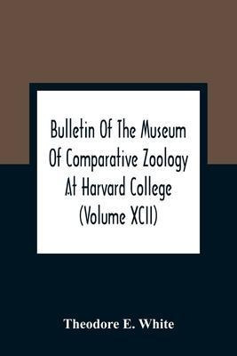 Libro Bulletin Of The Museum Of Comparative Zoology At Ha...