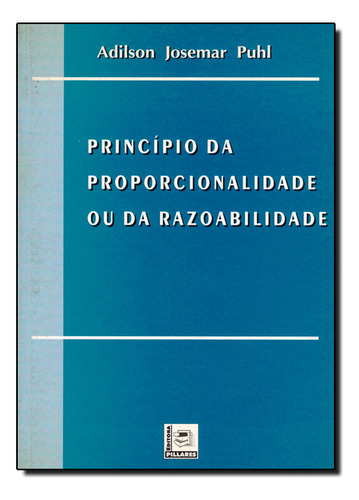 Princípio Da Proporcionalidade  Ou Da Razoabilidade