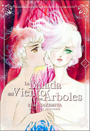 Balada Del Viento Y Los Arboles 2 - Takemiya,keiko