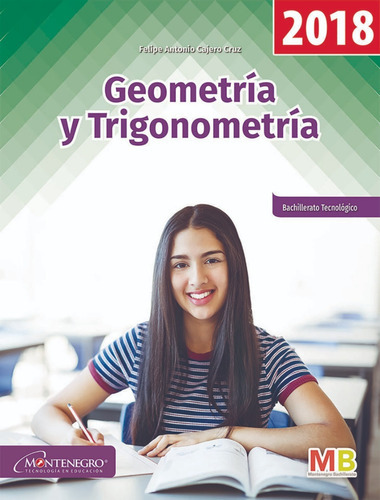 Geometría Y Trigonometría Edición 2018-2019, De Cajero Cruz, Felipe Antonio. Editorial Montenegro Editores, Edición 2018-2019 En Español