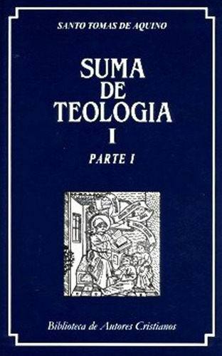 Libro: Suma De Teología. I: Parte I. Santo Tomás De Aquino. 