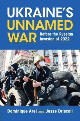 Libro Ukraine's Unnamed War : Before The Russian Invasion...