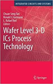 Wafer Level 3d Ics Process Technology (integrated Circuits A