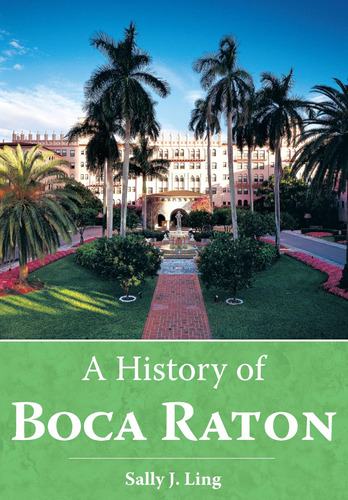Libro: A History Of Boca Raton (brief History)