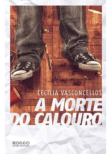A Morte do Calouro, de Vasconcellos, Cecília. Editorial Rocco Jovens Leitores, capa mole em português, 2011