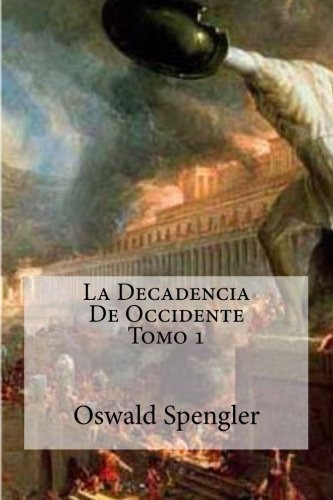 Libro : La Decadencia De Occidente Tomo 1  - Spengler, _cg