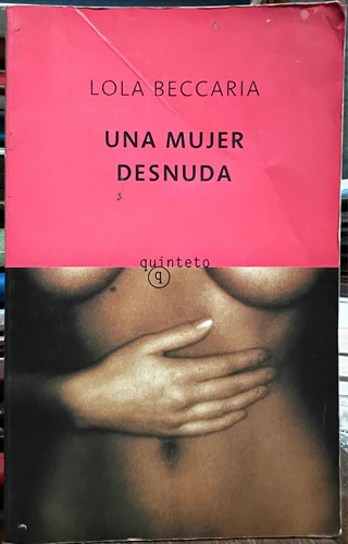 Una Mujer Desnuda - Lola Beccaria