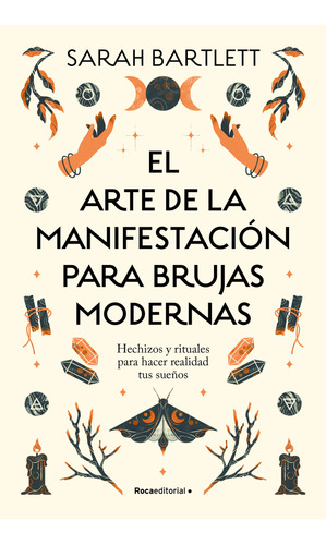 El Arte De La Manifestación Para Brujas Modernas -   - *