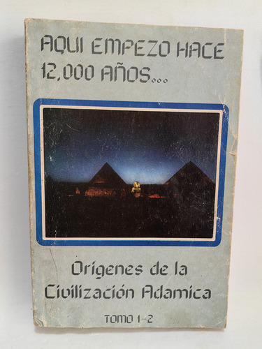 Aquí Empezo Hace 12000 Años, Origenes De La Civili... T1-2 (Usado)