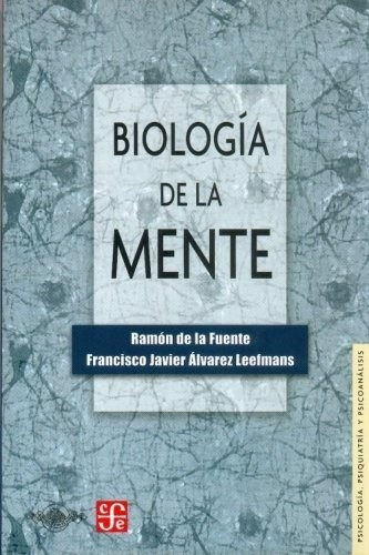 Biologia De La Mente - Ramon De La Fuente