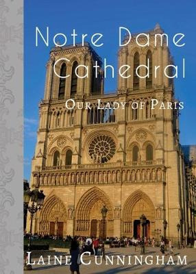 Libro Notre Dame Cathedral : Our Lady Of Paris - Laine Cu...