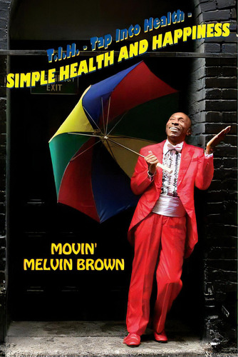 Simple Health And Happiness, De Brown, Melvin. Editorial Createspace, Tapa Blanda En Inglés