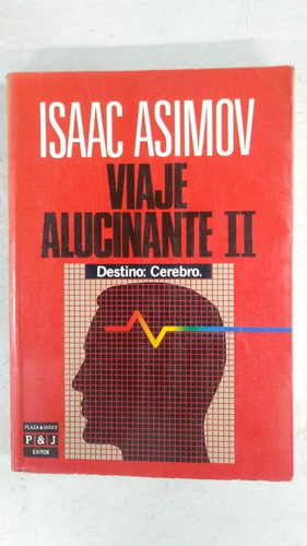 Viaje Alucinante Ii - Isaac Asimov - Plaza & Janes