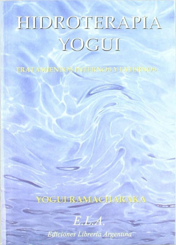 Libro: Hidroterapia Yogui. Ramacharaka, Yogui. Libreria Arge