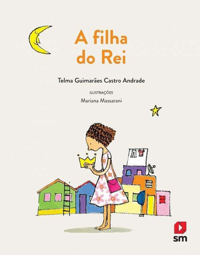 A Filha Do Rei, De Telma Guimarães Castro Andrade., Vol. Não Aplica. Editora Edições Sm, Capa Mole Em Português, 2015