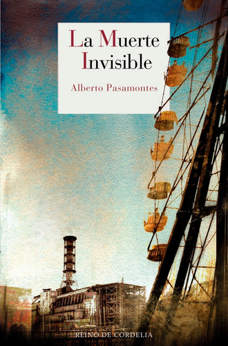 La Muerte Invisible, De Pasamontes [navarro], Alberto. Editorial Reino De Cordelia S.l. En Español