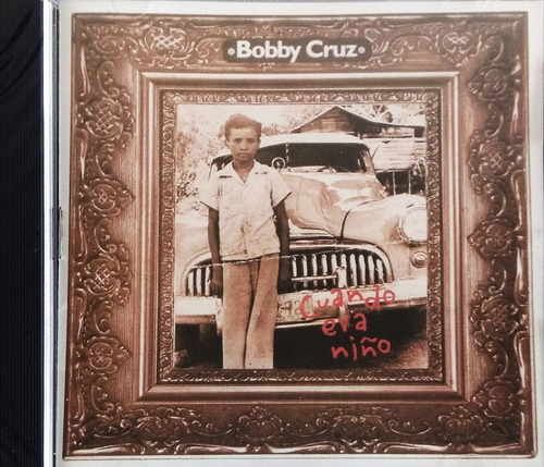 Bobby Cruz - Cuando Era Niño