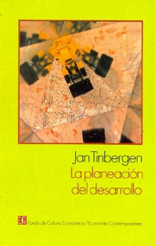 Libro - Planeacion Del Desarrollo, La, De Tinbergen J. Edit