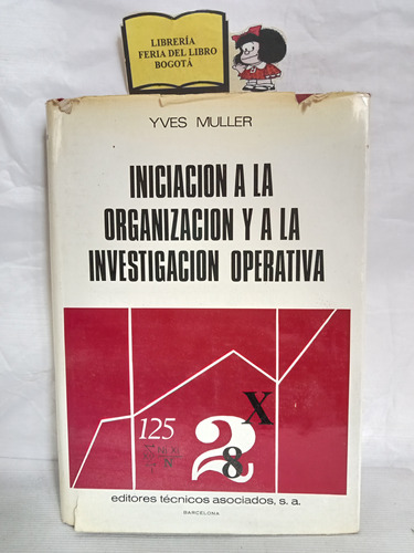 Iniciación A La Organización Y A La Investigación Operativa 