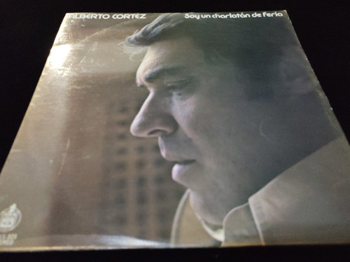 Alberto Cortez Soy Un Charlatán Vinilo,lp,acetato,vinyl