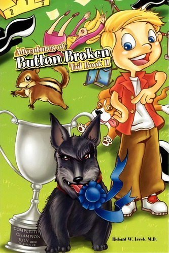 Adventures Of Button Broken Tail Book Ii, De Richard W Leech. Editorial Xlibris, Tapa Blanda En Inglés