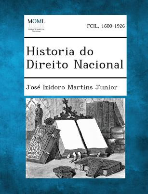 Libro Historia Do Direito Nacional - Junior, Jose Izidoro...