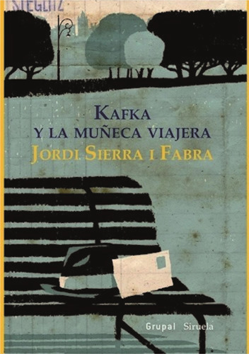 Kafka Y La Muñeca Viajera Jordi Sierra I Fabra Grupal