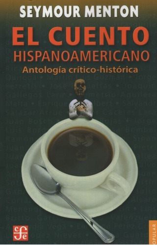 El Cuento Hispanoamericano. Antologia Critico-historica