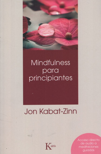 Mindfulness Para Principiantes - Jon Kabat Zinn - Con Acceso