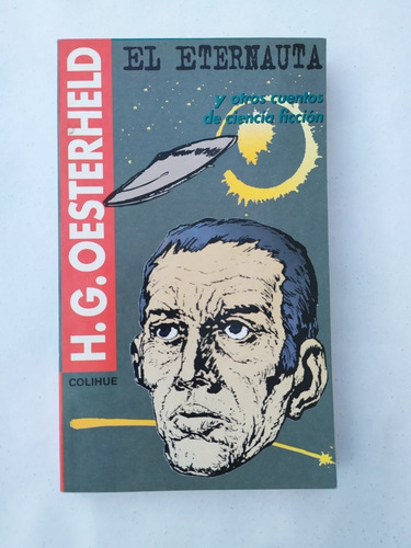El Eternauta Y Otros Cuentos De Ciencia Ficción Oesterheld
