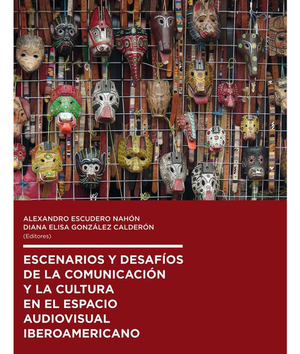 Libro Escenarios Y Desafãos De La Comunicaciã³n Y La Cul...