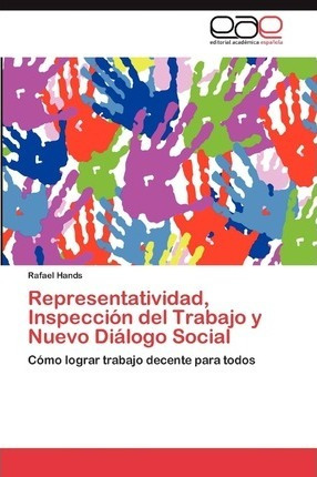 Representatividad, Inspeccion Del Trabajo Y Nuevo Dialogo...