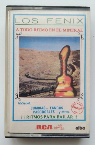Cassete Los Fenix - A Todo Ritmo En El Mineral. J