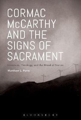 Libro Cormac Mccarthy And The Signs Of Sacrament : Litera...