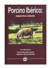 Porcino Ibérico: Aspectos Claves