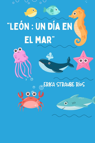 Libro: León Un Día En El Mar (edición En Español)