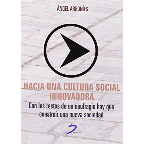 Hacia Una Cultura Social Innovadora - Arbonies Ortiz - #d