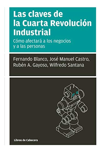 Las Claves De La Cuarta Revolución Industrial