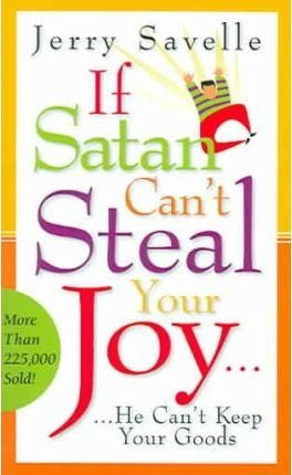 If Satan Can't Steal Your Joy... - Jerry Savelle (paperba...