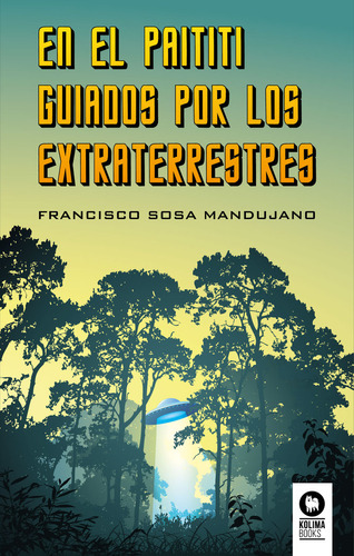 Libro En El Paititi Guiados Por Los Extraterrestres