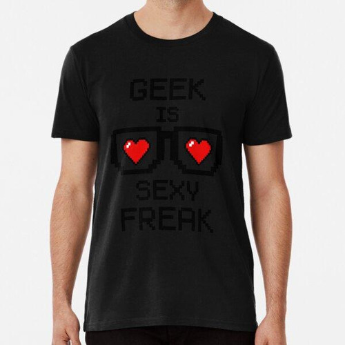 Remera Geek Is Sexy - Funny Sarcastic Joke Geek Glasses Algo