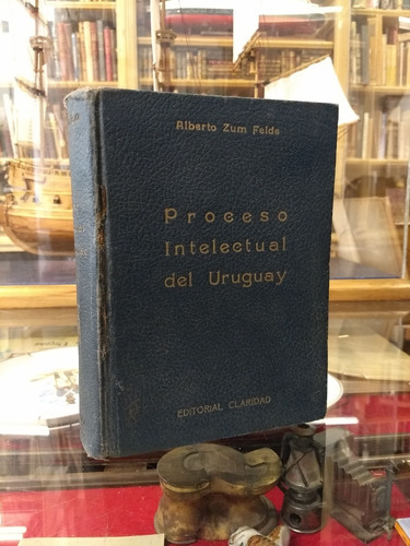 Proceso Intelectual Del Uruguay - Zum Felde - Ed. Claridad