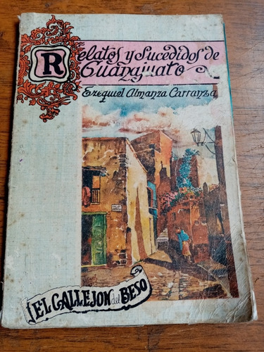 Relatos Y Sucedidos De Guanajuato Ezequiel Almanza