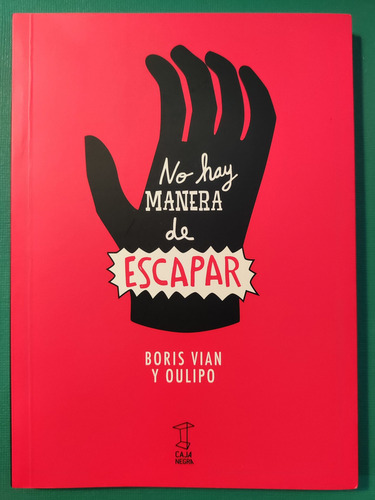 No Hay Manera De Escapar. Boris Vian. Ed. Caja Negra