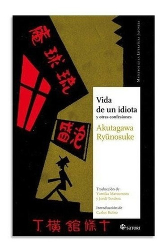 Vida De Un Idiota Y Otras Confesiones - Ryunosuke Akutagawa