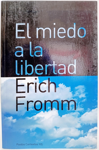 El Miedo A La Libertad Erich Fromm 