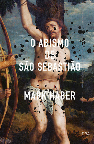 O Abismo De São Sebastião, De Mark Haber. Editora Dba Literatura, Capa Mole Em Português