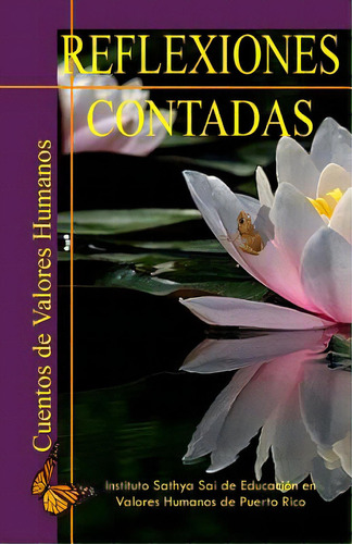 Reflexiones Contadas: Cuentos De Valores Humanos, De Educare, Sathya Sai. Editorial Createspace, Tapa Blanda En Español