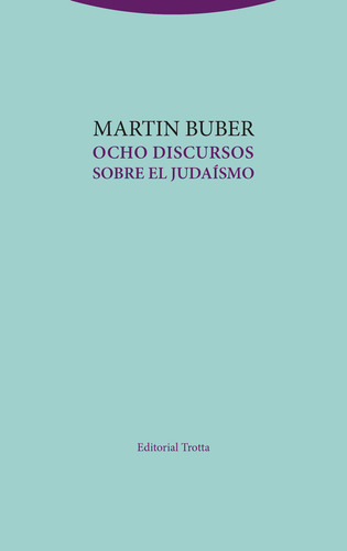 Ocho Discursos Sobre El Judaismo - Buber, Martin