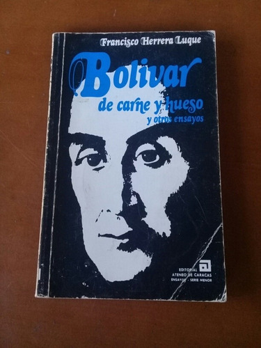 Libros De Francisco Herrera Luque. Bolívar En Vivo Y Más